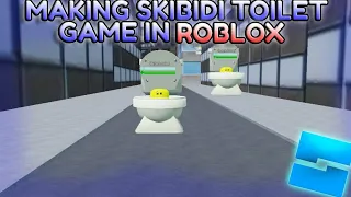 MAKING A SKIBIDI TOILET GAME IN ROBLOX! [Roblox]