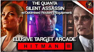 HITMAN 3 | The Quanta | w/Optimised Routes & Equipment | Silent Assassin | Walkthrough