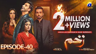 Zakham Mega Episode 40 - [Eng Sub] - Aagha Ali - Sehar Khan - 17th July 2022 - HAR PAL GEO