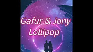 Gafur & Jony Lollipop (караоке,текст)