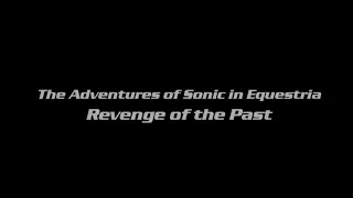 The Adventures of Sonic in Equestria S8 Revenge of the past Revenge of the Fallen final trailer