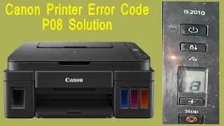 How to Fix Canon Printer Error Code p08 - Easy Steps ||Canon G2010 Error Code P08, Empty ink Pipes |