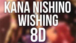 Kana Nishino - Wishing (8D Audio)