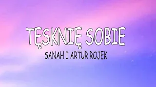 sanah i Artur Rojek - Tęsknię sobie (tekst/muzyka)