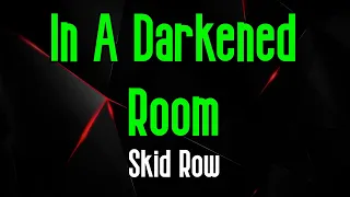 In A Darkened Room - Skid Row | Original Karaoke Sound