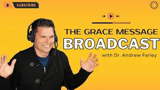 “A better deal than Adam and Eve?” - The Grace Message with Dr. Andrew Farley