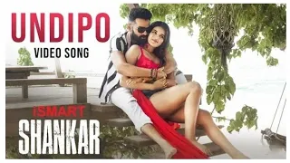 Undipo(Video Song)| iSmart Shankar | Ram Pothineni,Nidhhi Agerwal,Nabha Natesh |Puri Jagannadh | AIO