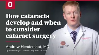 How cataracts develop and when to consider cataract surgery | Ohio State Medical Center