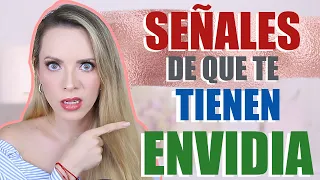 ¡SEÑALES DE QUE TE TIENEN ENVIDIA!