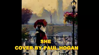 SHE - Cover - Vocals by Paul Hogan