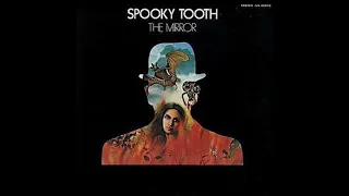 The Mirror - Spooky Tooth