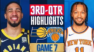 New York Knicks vs Indiana Pacers Game 7 Highlights 3rd-QTR | May 19 | 2024 NBA Playoffs