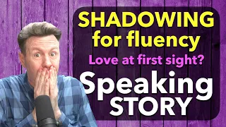 SHADOWING STORY English Speaking Practice for Fluency and Fun