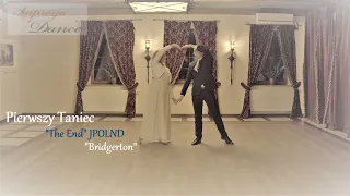 The End - JPolnd | Pierwszy Taniec | Wedding Dance | Bridgertonowie