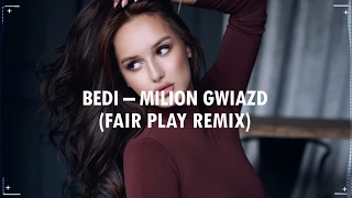 BEDI - Milion Gwiazd (FAIR PLAY REMIX) Disco Polo 2019