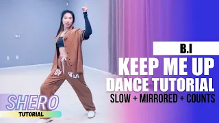 B.I (비아이) - “Keep me up" Dance Tutorial (Slow + Mirrored + Counts) | SHERO