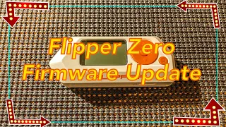 Flipper Zero  |  Updating The Firmware On Flipper Zero