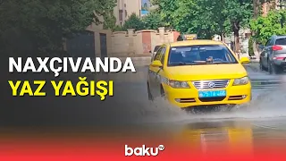 Naxçıvanda yağan güclü yağış fəsadlar törətdi |  Maşınlar suyun içində qaldı