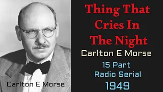 Thing That Cries in the Night 1949 (Radio Serial) 15 eps