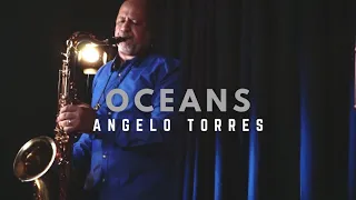 OCEANS (Where feet may Fail / Hillsong Cover) Instrumental Sax Angelo Torres - AT GOSPEL Session#22