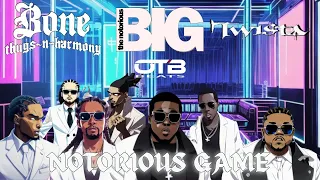 Bone Thugs N Harmony - Notorious Game ft. Notorious B.I.G. and Twista (OTBMIX)