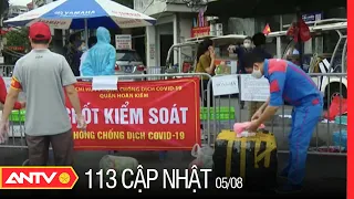 Bản tin 113 Online cập nhật ngày 5/8: Hà Nội ghi nhận thêm 26 ca dương tính | ANTV