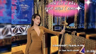 Xin lỗi vì đã xuất hiện ( Remix )- Vũ Duy Khánh | Lê Thu Thảo cover