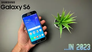 Samsung Galaxy S6 in 2023 - Still Worth It?