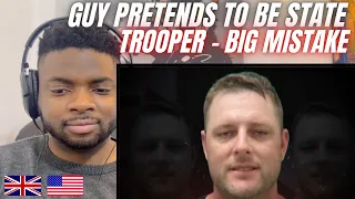 Brit Reacts To STALKER PRETENDS TO BE A STATE TROOPER - BIG MISTAKE!