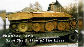 A Panther Tank Found In a River And It's Complicated Story