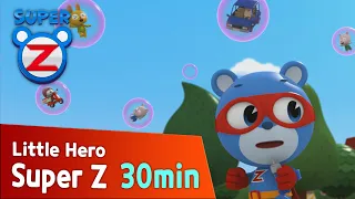 [Super Z] Little Hero Super Z Episode l Funny episode 26 l 30min Play