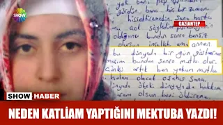 Neden katliam yaptığını mektuba yazdı!