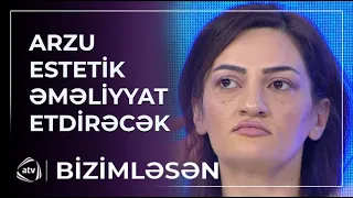 Arzu plastik əməliyyatla tamamilə dəyişəcək / Bizimləsən