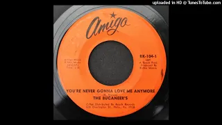The Bucaneers - You're Never Gonna Love Me Anymore - 1966 Garage - Barrington, NJ