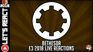 Let's React: E3 2018: Bethesda's 2018 E3 Press Conference (Live Reactions!)