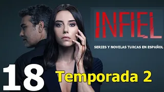 Infiel capítulo 18 temporada 2 completo en español