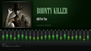 Bounty Killer - Kill For Fun (Gunshot Riddim) [HD]