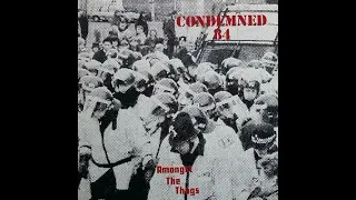 Condemned 84 - Amongst The Thugs(Full Album - Released 1995)