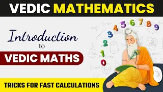 Introduction to Vedic Maths | What is Vedic Maths | Vedic Maths Tricks for Fast Calculations