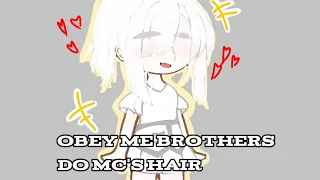 Obey me brothers Do F!Mc's hair! []inspired