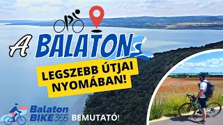 ⛵️A Balaton legszebb útjai nyomában! | BB365 teszt (Balatonkör alternatíva) | Bringábor kerékpártúra