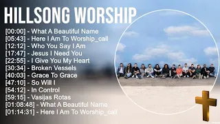 H i l l s o n g W o r s h i p Greatest Hits ~ Top Praise And Worship Songs