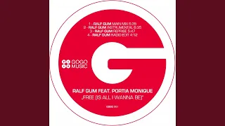 Free (Is All I Wanna Be) (feat. Portia Monique) (Ralf GUM Main Mix)