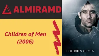 Children of Men - 2006 Trailer