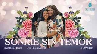 Sonríe sin temor | Dra. Paola Molina | Fuente De Vida Restauración Familiar |⛪