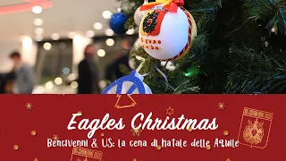 🎄 | EAGLES CHRISTMAS | LA CENA DI NATALE DELLE AQUILE