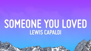 Lewis Capaldi - Someone You Loved