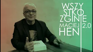 63-421 - WSZYSTKO ZGINIE - Maciej Hen - epizod 2