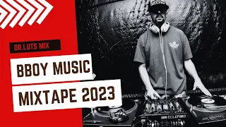 Bboy Music 2023 /  Dr .Luts Mixtape / Bboy Mixtape 2023