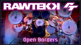 305 Rawtekk - Open Borders - Drum Cover